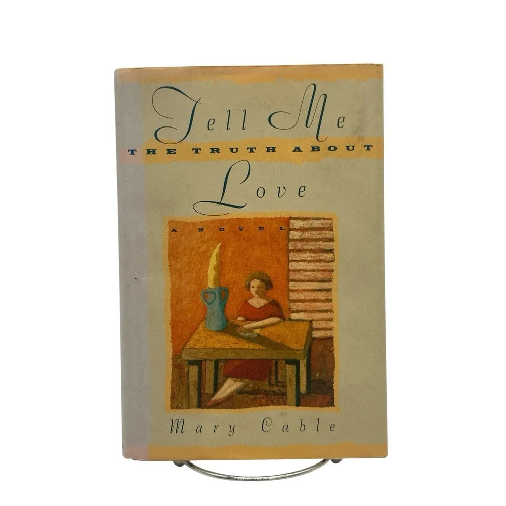Tell Me the Truth about Love by Mary Cable (1991, Hardcover)